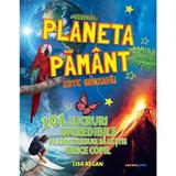 Planeta Pamant este Grozava! - Lisa Regan, Editura Corint