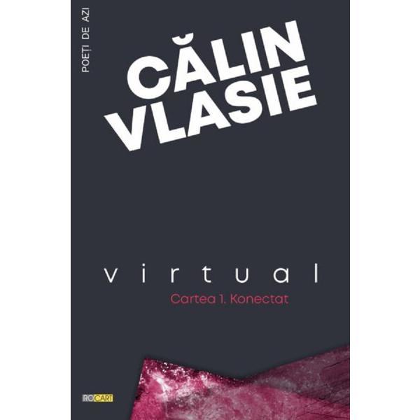 Virtual. Cartea 1: Konectat - Calin Vlasie, editura Rocart