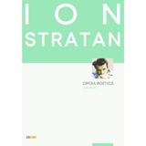 Opera Poetica Vol.1 - Ion Stratan, Editura Rocart