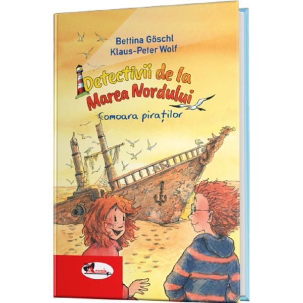 Detectivii de La Marea Nordului Vol.5: Comoara Piratilor - Bettina Goschl, Klaus-peter Wolf, Editura Aramis