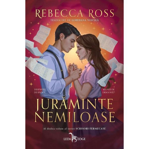 Juraminte nemiloase. Seria Scrisori fermecate Vol.2 - Rebecca Ross, editura Leda