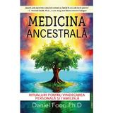 Medicina Ancestrala - Daniel Foor, Editura Prestige