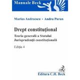 Drept constitutional. Teoria generala a Statului Ed.4 - Marius Andreescu, Andra Puran, editura C.h. Beck