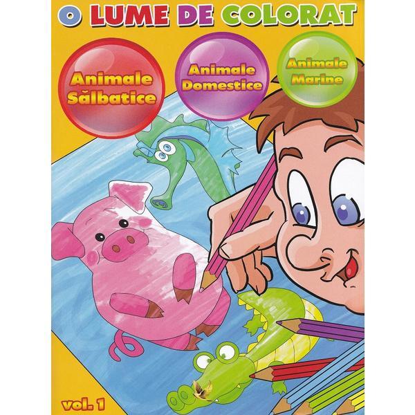 O lume de colorat Vol.1: animale salbatice, animale domestice, animale marine - Dan Negrut, editura Aquila