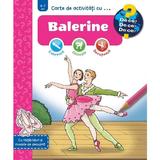 Carte de activitati cu balerine - Elke Broska, editura Casa