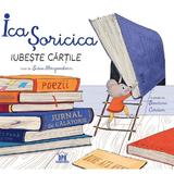 Ica Soricica iubeste cartile  - Susie Morgenstern, Severine Cordier, editura Didactica Publishing House