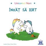 Unicornul Noni: Invat sa iert - Aurelie Chien Chow Chine, editura Didactica Publishing House
