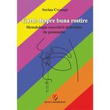 Carte despre buna rostire. Metodologia corectarii defectelor de pronuntie - Sorina Creanga, editura Universitara