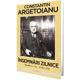 Insemnari zilnice Vol.5: 1 iulie - 31 decembrie 1938 - Constantin Argetoianu, editura Paul Editions