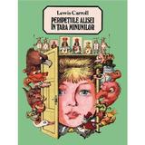 Peripetiile Alisei in Tara Minunilor - Lewis Carroll, editura Grupul Editorial Art