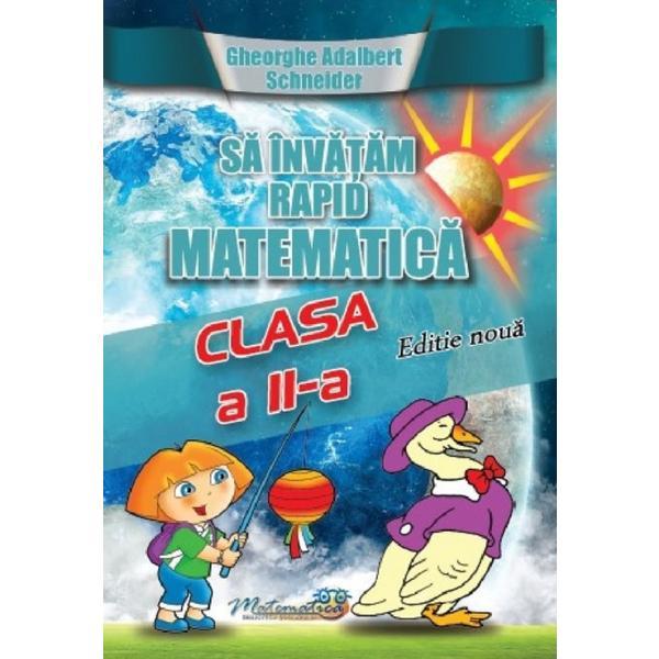 Sa invatam rapid matematica - Clasa 2 Ed.2023 - Gheorghe Adalbert Schneider, editura Hyperion