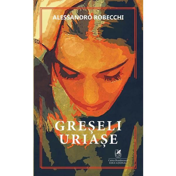 Greseli uriase - Alessandro Robecchi, editura Cartea Romaneasca Educational