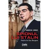 Spionul lui Stalin. Vietile lui Guy Burgess - Andrew Lownie, editura Corint