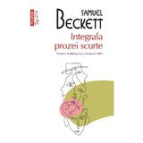 Integrala prozei scurte - Samuel Beckett, editura Polirom