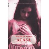 Acasa Vol.3 - Luminita Aldea, editura Eikon