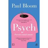 Psych. Povestea mintii umane - Paul Bloom