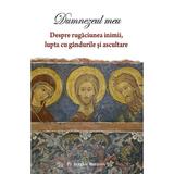 Dumnezeul meu Vol.1: Despre rugaciunea inimii, lupta cu gandurile si ascultare - Serghie Baranov, editura Sophia