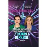 Neurofeedback Plus: Terapii sinergice si complementare pentru tratarea depresiei - Alina Robu, Alina Diana Nemes, editura Revistei Timpul