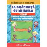 La gradinita cu Mihaela 3-4 ani - Laurentia Culea, editura Diana