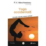 Yoga occidentala - P.V. Marchesseau, editura Sens