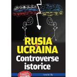 Rusia si Ucraina. Controverse istorice - Corneliu Filip, editura Evenimentul si Capital