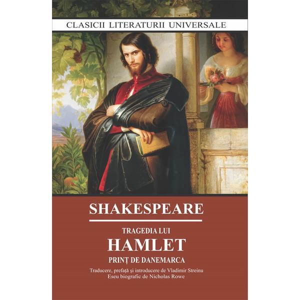 Tragedia lui Hamlet. Print de Danemarca - William Shakespeare, editura Cartex