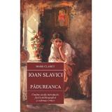 Padureanca - Ioan Slavici, editura Cartex