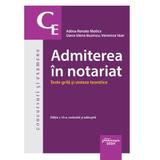 Admiterea in notariat. Teste grila si sinteze teoretice Ed.10 - Adina-Renate Motica, Oana-Elena Buzincu, Veronica Stan, editura Hamangiu