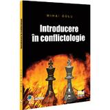 Introducere in conflictologie - Mihai Golu, editura Pro Universitaria