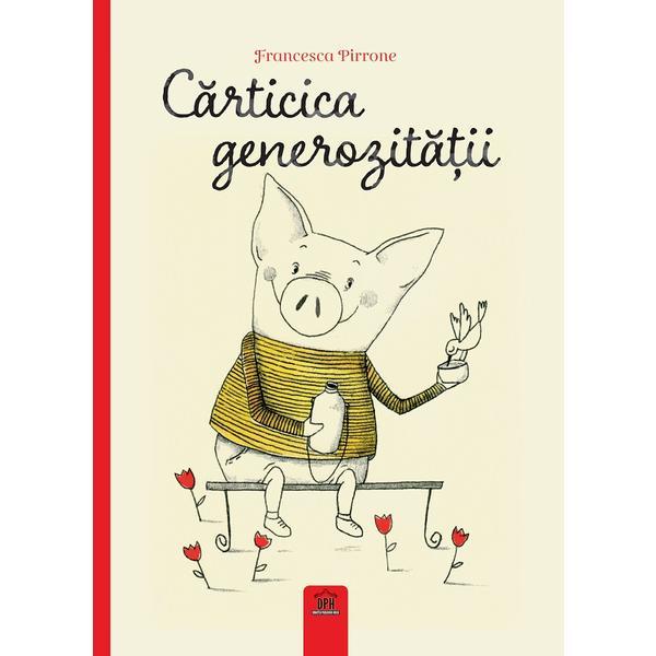 Carticica Generozitatii - Francesca Pirrone, editura Didactica Publishing House