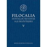 Filocalia 5 Sfintelor nevointe ale desavarsirii, editura Humanitas