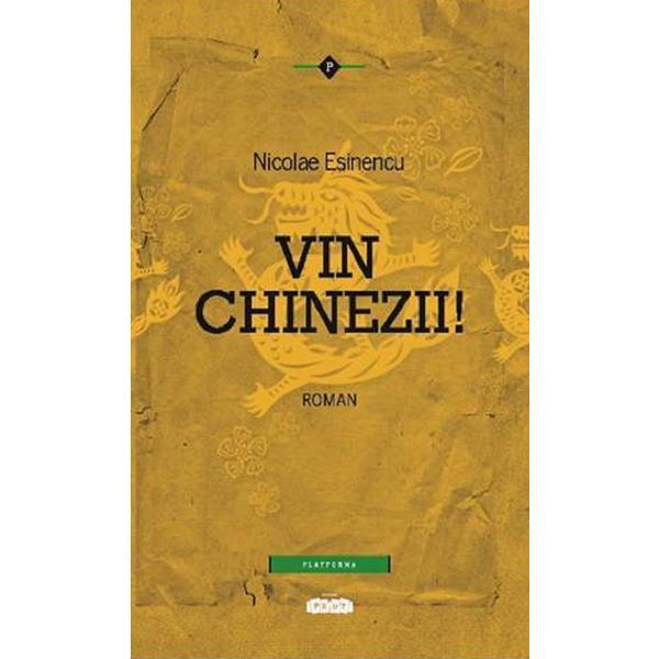 Vin chinezii! - Nicolae Esinencu, editura Prut