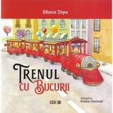 Trenul cu bucurii - Efimia Topa, editura Prut