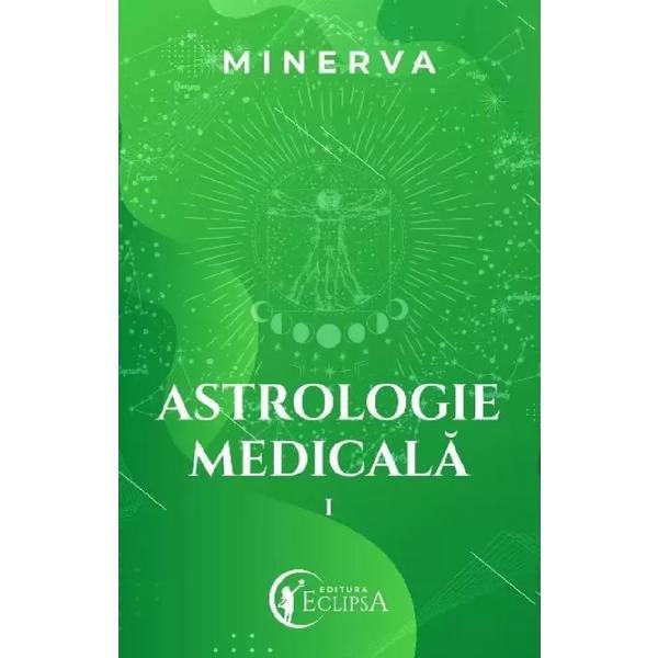 Astrologie medicala Vol.1 - Minerva