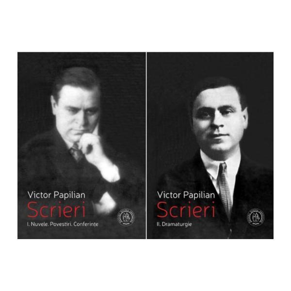 Scrieri Vol. I. + Vol. II. - Victor Papilian, editura Scoala Ardeleana