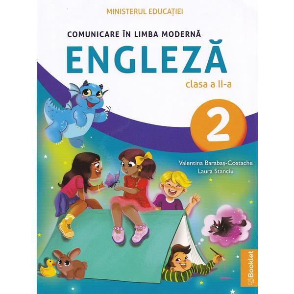 Comunicare in limba moderna engleza - Clasa 2 - Manual - Valentina Barabas-Costache, Laura Stanciu, editura Booklet