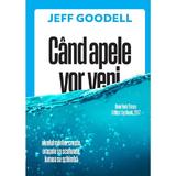 Cand apele vor veni - Jeff Goodell