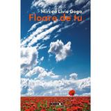 Floare de tu - Mircea Liviu Goga, editura Eikon
