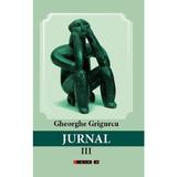 Jurnal Vol.3 - Gheorghe Grigurcu, editura Eikon