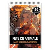Carte de colorat pentru relaxare si antistres, 50 de ilustratii, Anime Girls with Animals, Editura Legendary Print, 106 pagini 