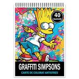 Carte de colorat pentru relaxare si antistres, 40 de ilustratii, Graffiti Simpsons, Editura Legendary Print, 86 pagini 