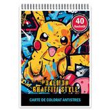 Carte de colorat pentru relaxare si antistres, 40 de ilustratii, Graffiti Pokemon, Editura Legendary Print, 86 pagini 