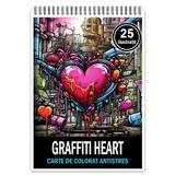 Carte de colorat pentru relaxare si antistres, 25 de ilustratii, Graffiti Heart, Editura Legendary Print, 56 pagini 