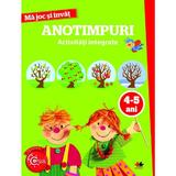 Ma joc si invat. Anotimpuri. Activitati integrate 4-5 ani, editura Litera