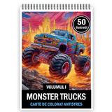 Carte de colorat pentru relaxare si antistres, 50 de ilustratii, Monster Trucks - Volumul I, 106 pagini