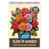 Carte de colorat pentru relaxare si antistres, 50 de ilustratii, Flori in Ghiveci, Editura Legendary Print, 106 pagini 