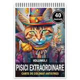 Carte de colorat pentru relaxare si antistres, 40 de ilustratii, Pisici Extraordinare - Volumul I, Editura Legendary Print, 86 pagini 