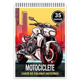 Carte de colorat pentru relaxare si antistres, 35 de ilustratii, Motociclete, 76 pagini