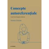 Descopera psihologia. Concepte autoreferentiale - Susana Llorens, editura Litera