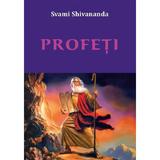 Profeti - Svami Shivananda, editura Lambodar